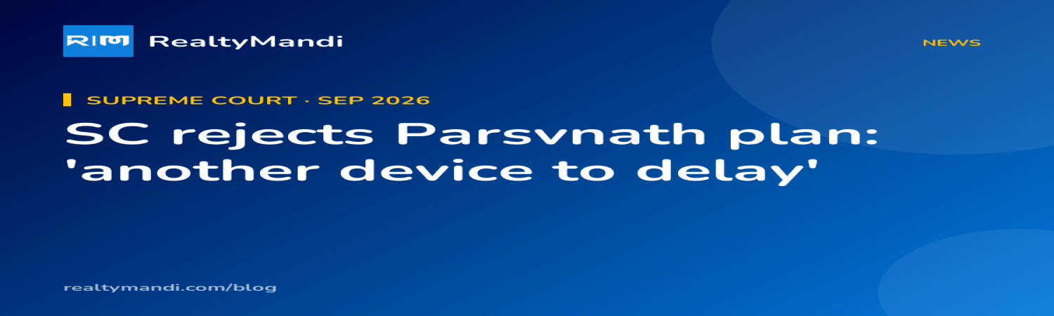 RealtyMandi news card on the Supreme Court rejecting Parsvnath Developers' proposal for its homebuyers